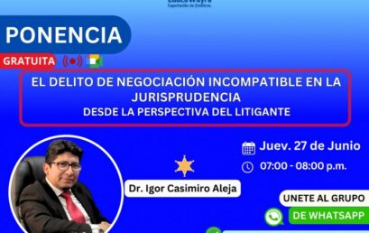 El Delito de la Negociación Incompatible en la Jurisprudencia desde la Perspectiva del Litigante