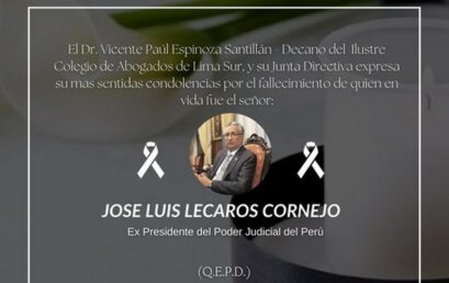 El decano del CALSUR y su junta directiva expresa su más sentidas condolencias por el fallecimiento del Dr. José Luis Lecaros Cornejo