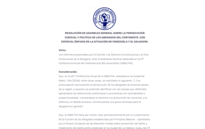 RESOLUCION FIA DE ASAMBLEA GENERAL SOBRE LA PERSECUCIÓN JUDICIAL Y POLÍTICA DE LOS ABOGADOS DEL CONTINENTE, CON ESPECIAL ÉNFASIS EN LA SITUACIÓN DE VENEZUELA Y EL SALVADOR.